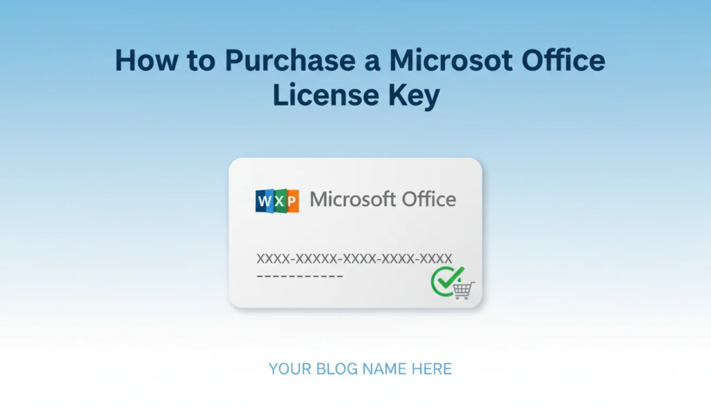 How to purchase a Microsoft Office license key step by step